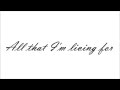 Evanescence - All That I'm Living For Lyrics HD ...