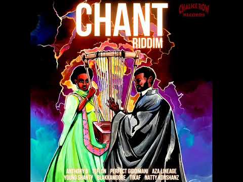 Chant Riddim Mix (Full) Feat. Perfect Giddimani, Teflon, Anthony B, Young Shanty (November 2022)