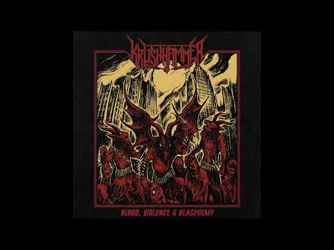 Krushhammer -  Blood, Violence & Blasphemy (Full Album 2022)