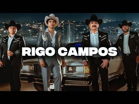 Rigo Campos - Chalino Sanchez Los Tucanes Fuerza Regida Tito Double P