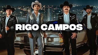 Rigo Campos - Chalino Sanchez Los Tucanes Fuerza Regida Tito Double P