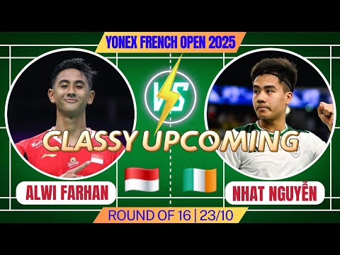 FARHAN 🇮🇩 vs NHAT NGUYEN 🇮🇪 | A COMEBACK OF COURAGE AND CLASS | R16 YONEX FRENCH OPEN 2025
