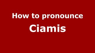 How to pronounce Ciamis
