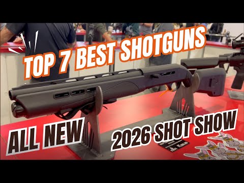 Top 7 Best NEW Shotguns At 2026 Shot Show!