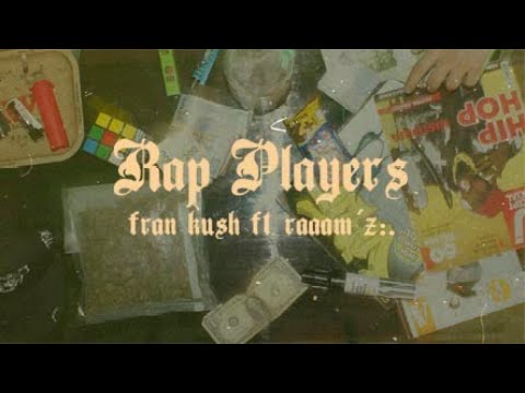 Rap Players - Fran Kush ft. Raaamz:. (Video oficial)