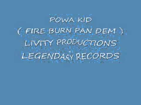 Belizean artist POWA KID  ( FIRE BURN PAN DEM ) LIVITY PRODUCTIONS / LEGENDARY RECORDS