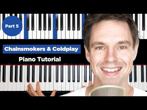 The Chainsmokers & Coldplay - Something Just Like This - Piano Tutorial - Part 5