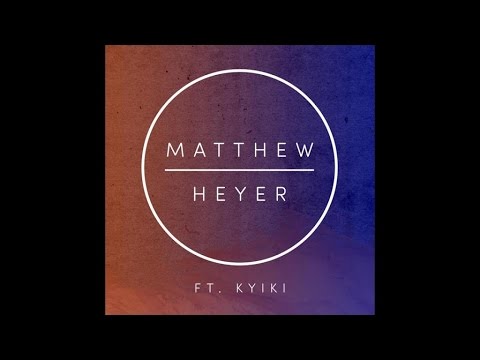 Matthew Heyer Ft. Kyiki - My Melody - (Lyric Video)