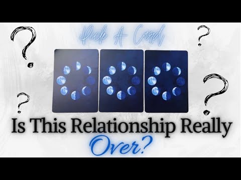 🔮Is This Relationship Really Over? 🔮 Pick A Card Tarot Reading