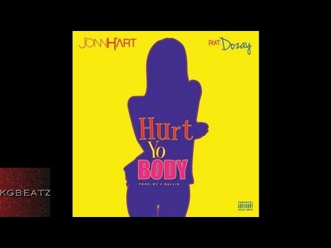 Jonn Hart ft. Dozay - Hurt Yo Body [Prod. By C.Ballin] [New 2016]