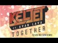 Keljet ft. AVAN LAVA - Together (Oliver Nelson Remix ...