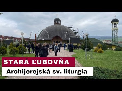 NAŽIVO: Stará Ľubovňa - Archijerejská sv. liturgia