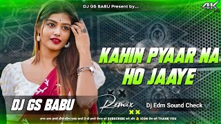 Download lagu Kahi Pyaar Na Ho Jaaye || jhankar Remix || Edm Sound Check || Dj Gs Babu Maruti Nagar Banaras mp3