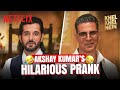 Akshay Kumar S HILARIOUS Prank On Aditya Seal Khel Khel Mein Netflix India