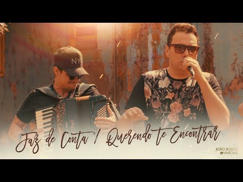 João Bosco & Vinícius - Faz de Conta/Querendo Te Encontrar (Segura Maracaju)