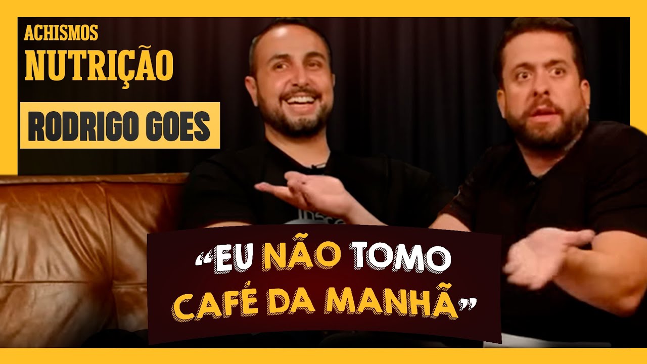 RODRIGO GOES CONTA DIETA PARA TOMAR CERVEJA l #ACHISMOS PODCAST #268