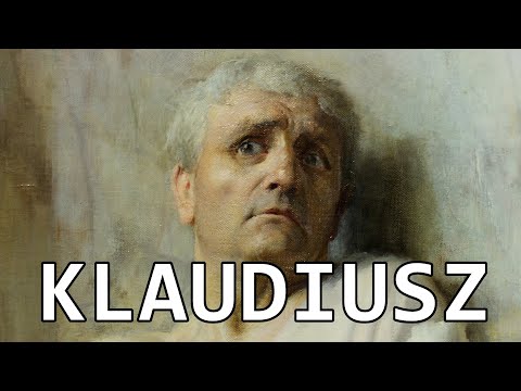 Boski Klaudiusz - Geniusz czy Idiota? | 41-54 n.e.