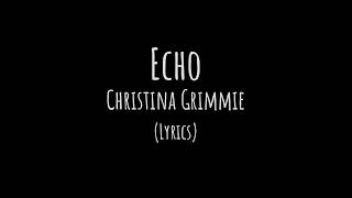 Christina Grimmie - Echo (Lyrics)