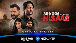 Ab Hoga Hisaab - Official Trailer | Sanjay Kapoor  Mouni Roy  Shaheer Sheikh | Amazon MX Player