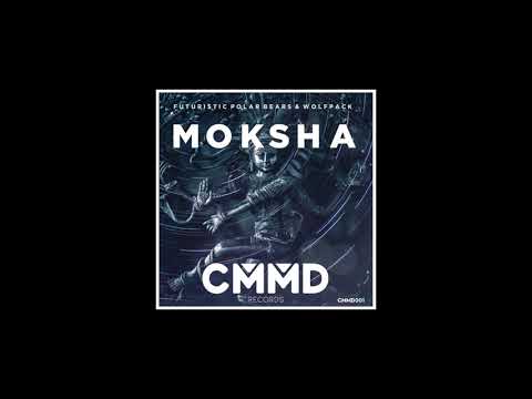 Futuristic Polar Bears & Wolfpack - Moksha (Original Mix)