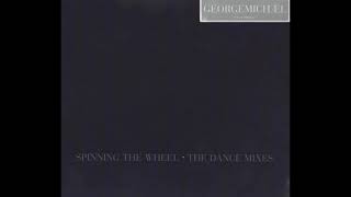 GEORGE MICHAEL - &quot;Spinning The Wheel&quot; (Forthright Edit) [1996]