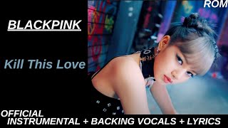 Download lagu BLACKPINK - 'Kill This Love'  Karaoke With Backing Vocals   Lyrics mp3 Download lagu BLACKPINK - 'Kill This Love'  Karaoke With Backing Vocals   Lyrics mp3