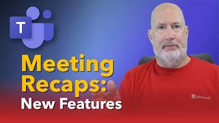 New Microsoft Teams Meeting Recap Features Explained