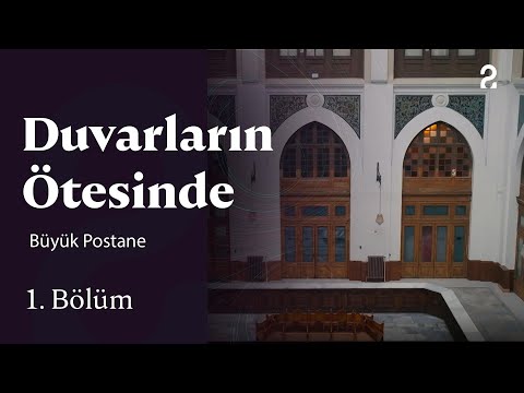 Büyük Postane | Duvarların Ötesinde | 1. Bölüm
