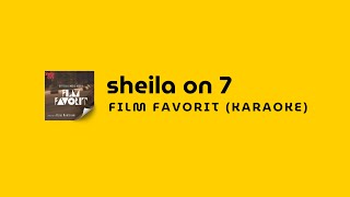 Download lagu SHEILA ON 7 - FILM FAVORIT || KARAOKE mp3