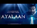 AYALAAN Hindi Movie South Movie 2024 Hindi Dubbed Full Movie Movie Film