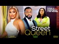 STREET QUEEN - Chioma Nwaoha, Ujams Chukwunonso, Angela Eguavoen latest 2023 nigerian movies