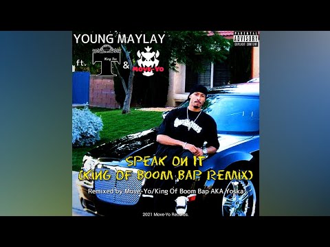 Young Maylay ft. King Tee & Move-Yo - Speak On It (King Of Boom Bap Remix)