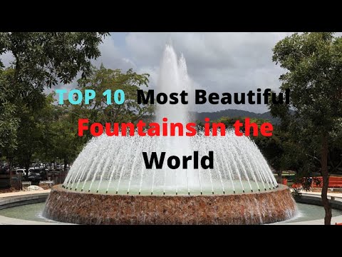 TOP 10 MOST AMAZING , BEAUTIFUL , STUNNING FOUNTAINS IN THE WORLD- (  PART-2 )