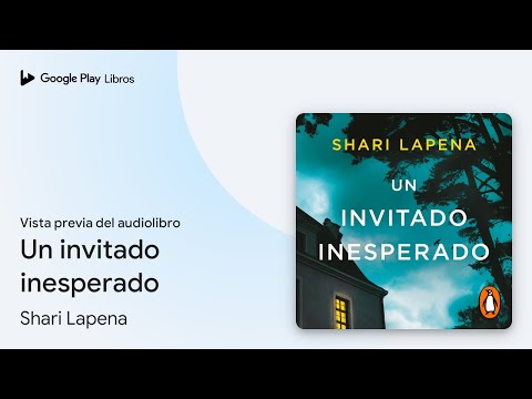 Un invitado inesperado de Shari Lapena · Vista previa del audiolibro