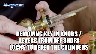 Removing Key in Knobs / Levers from off shore locks to rekey the cylinders | Mr. Locksmith™ Video