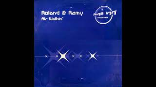 REMY & ROLAND - Airwalkin' (Mark Shimmon & Bernie Hurst's Progressive Mix)
