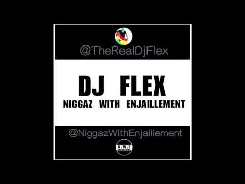 DJ Flex - Niggaz With Enjaillement (Afrobeat) - Subscribe To My Channel