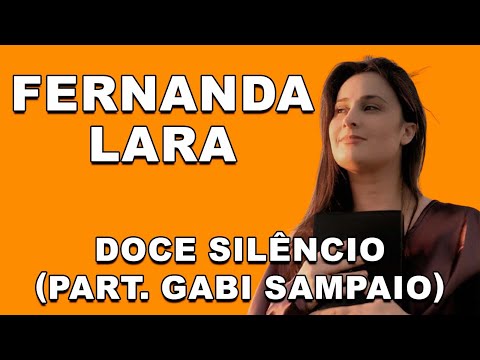 FERNANDA LARA - DOCE SILÊNCIO (PART. GABI SAMPAIO)
