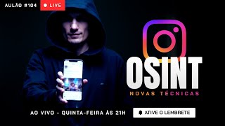 OSINT no Instagram: Novas Técnicas e Ferramentas | Aulão Semanal #104