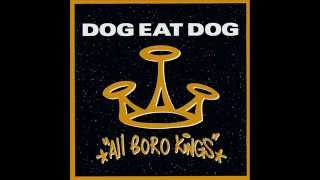 Dog Eat Dog-Who`s the King?