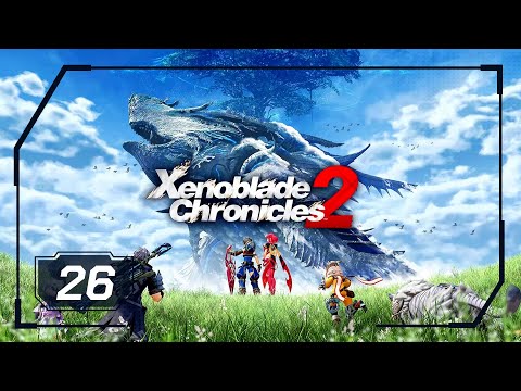 Xenoblade Chronicles 2 - Part 26 - Saving Pyra & Mythra (NS - No Commentary)