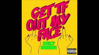 Saucy Santana - "Get TF Out My Face" OFFICIAL VERSION