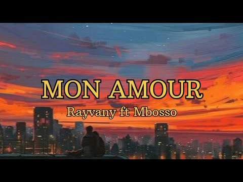 MON AMOUR-Rayvanny ft Mbosso official lyrics video