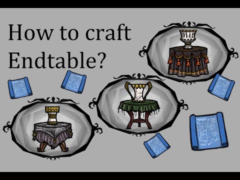 How to get End Table blueprint in Don't Starve Together? Craft Dragonfly Endtable, Austere & Antique