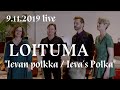 LOITUMA IEVAN POLKKA LIVE 2019