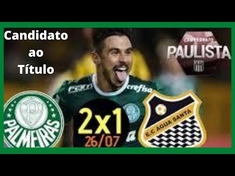 PALMEIRAS 2 X 1 AGUA SANTA!   MELHORES MOMENTOS!   PAULISTÃO- 26/07/2020