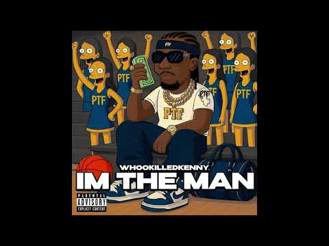 Whookilledkenny - 'I'm The Man' (Official Visualizer)