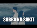 Sobra Ng Sakit - Honjoms | Lyrics Video