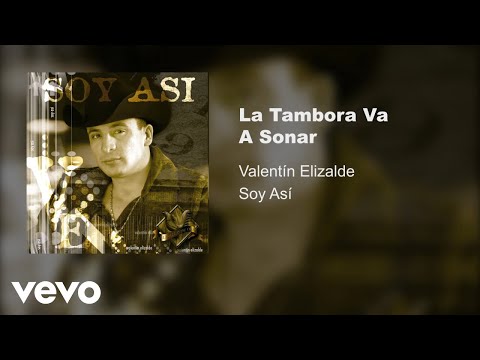 Valentín Elizalde - La Tambora Va A Sonar (Audio)