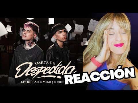 REACCIÓN A CARTA DE DESPEDIDA DE LIT KILLAH Y MILO J